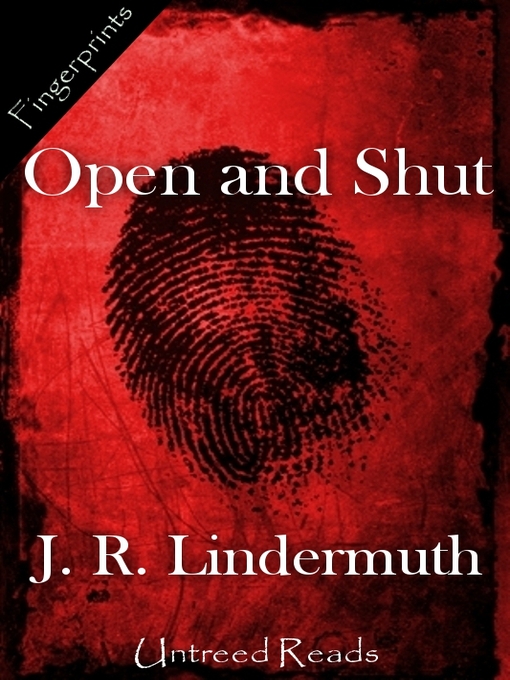 Title details for Open and Shut by J. R. Lindermuth - Available